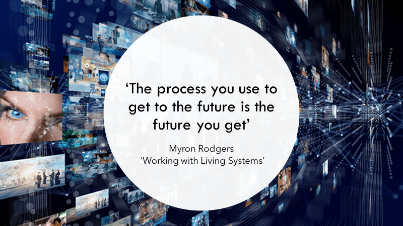 an image of a slide with words by Myron Rogers "the process you use to get to the future is the future you get"